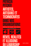 Artistes, artisans et technocrates dans nos organisations